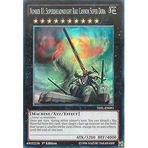 Image for Number 81: Superdreadnought Rail Cannon Super Dora (TDIL-EN091) (TDIL) - YuGiOh