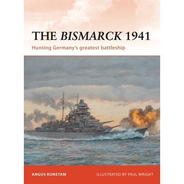 Image for Bismarck 1941: Hunting Germany's Greatest Battleship - Books