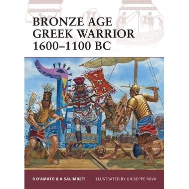 Image for Bronze Age Greek Warrior 1600-1100 BC - Books