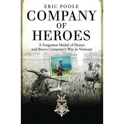 Image for Company of Heroes: A Forgotten Medal of Honor and Bravo Company's War in Vietnam (HC) - Books