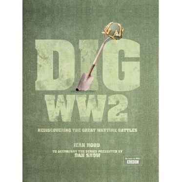 Image for DIG WWII: Rediscovering the Great Wartime Battles - Books