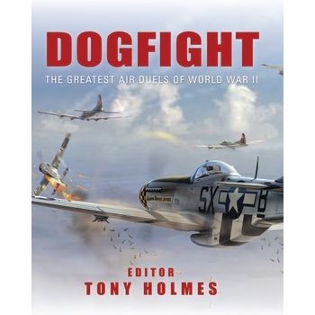 Image for Dogfight: The Greatest Air Duels of World War II - Books