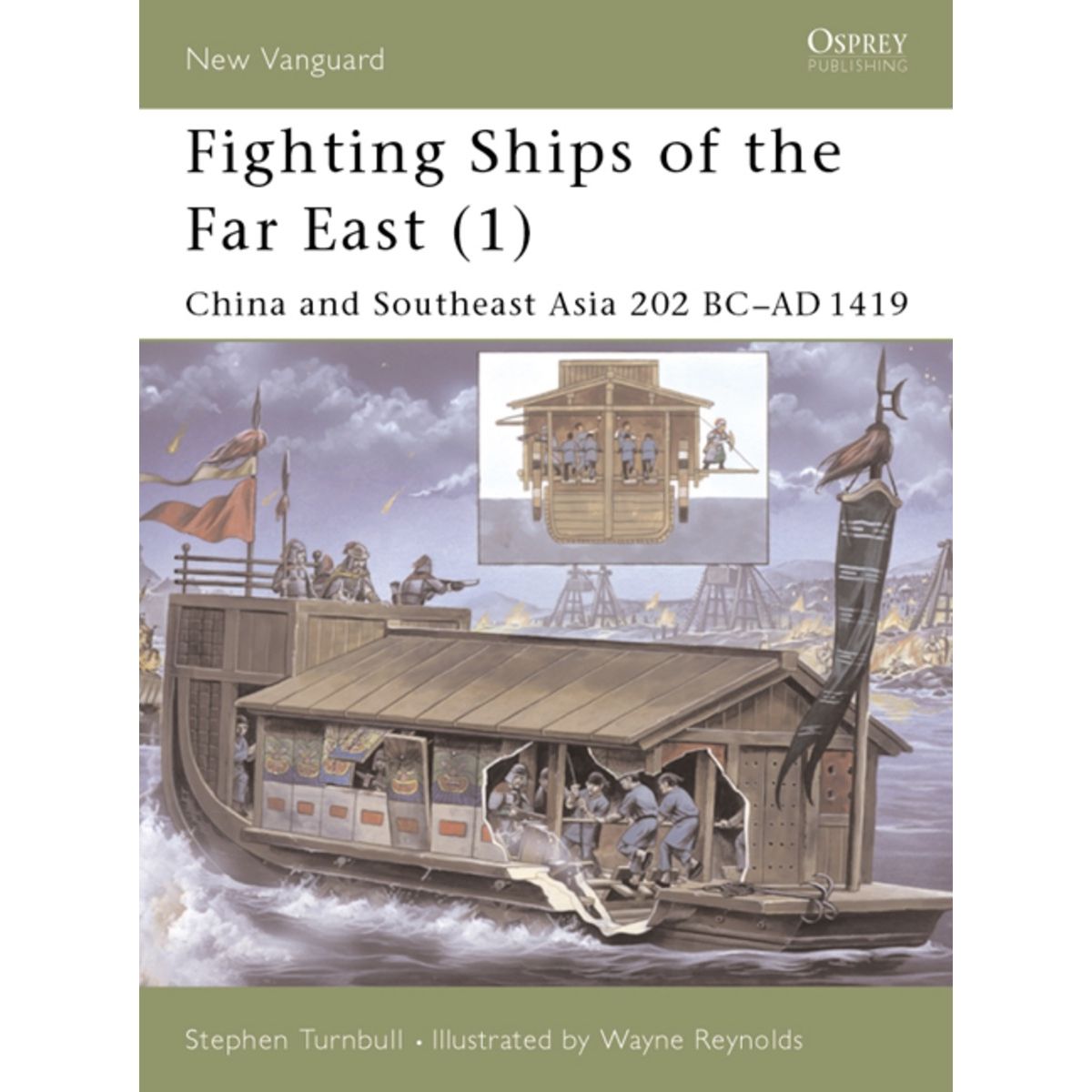 Image for Fighting Ships of the Far East (1): China and Southeast Asia 202 BC-AD 1419 - Books