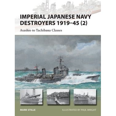 Image for Imperial Japanese Navy Destroyers 1919-45 (2): Asashio to Tachibana Classes - Books