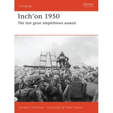 Image for Inch'on 1950: The Last Great Amphibious Assault - Books