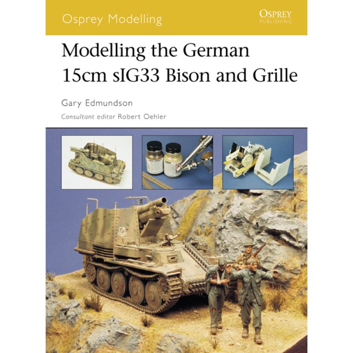 Image for Modelling the German 15cm sIG33 Bison and Grille - Books