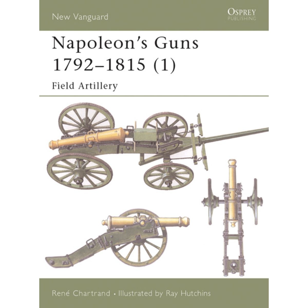 Image for Napoleon's Guns 1792-1815 (1): Field Artillery - Books