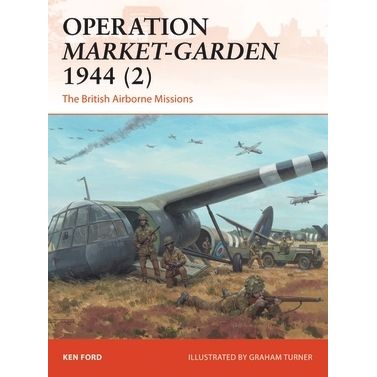 Image for Operation Market-Garden 1944 (2): The British Airborne Missions - Books
