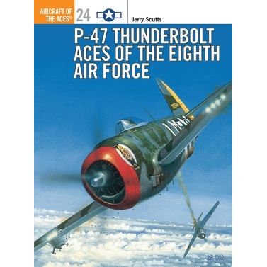 Image for P-47 Thunderbolt Aces of the Eighth Air Force - Books