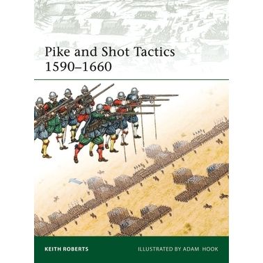 Image for Pike and Shot Tactics 1590-1660 - Books