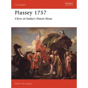 Image for Plassey 1757: Clive of India's Finest Hour - Books