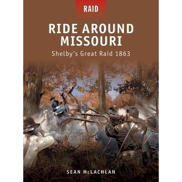 Image for Ride Around Missouri: Shelby's Great Raid 1863 - Books