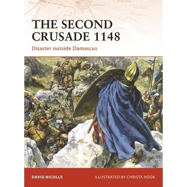 Image for Second Crusade 1148: Disaster Outside Damascus - Books