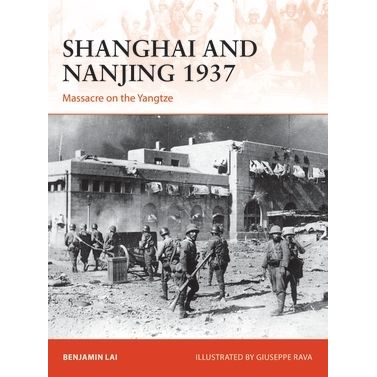 Image for Shanghai and Nanjing 1937: Massacre on the Yangtze - Books