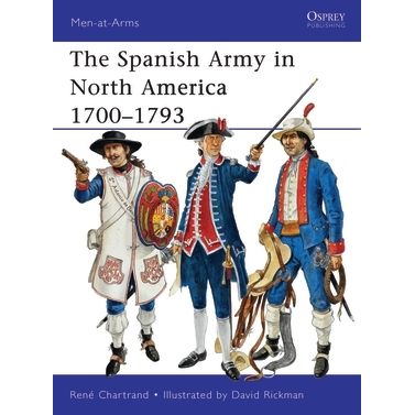 Image for Spanish Army in North America 1700-1793 - Books