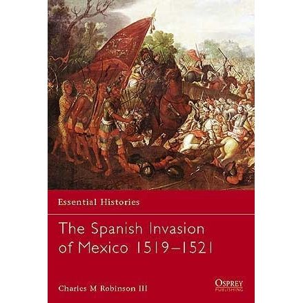 Image for Spanish Invasion of Mexico 1519-1521 - Books