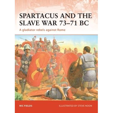 Image for Spartacus and the Slave War 73-71 BC: A Gladiator Rebels Against Rome - Books
