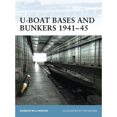 Image for U-Boat Bases and Bunkers 1941-45 - Books