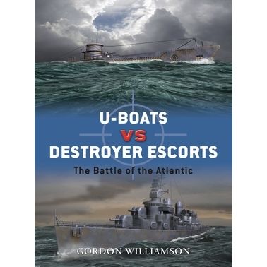 Image for U-boats vs Destroyer Escorts: The Battle of the Atlantic - Books