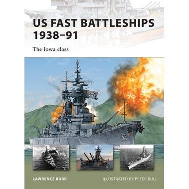 Image for US Fast Battleships 1938-91: The Iowa Class - Books