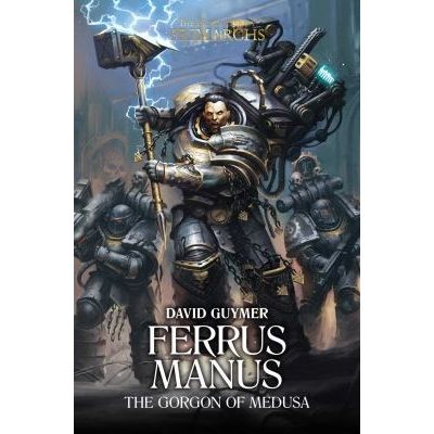 Image for Primarchs 7: Ferrus Manus - The Gorgon of Medusa - Warhammer Books