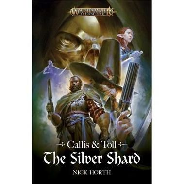 Image for Callis & Toll: The Silver Shard - Warhammer Books