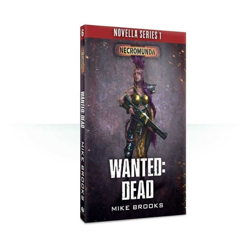 Image for Necromunda - Wanted: Dead (Novella Series 1) - Warhammer Books