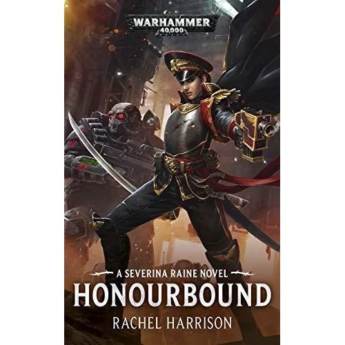 Image for Warhammer 40K: Honourbound - A Severina Raine Novel - Warhammer Books
