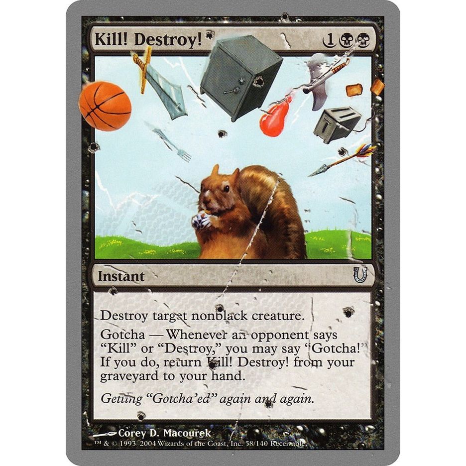 Image for Kill! Destroy! (58) (UNH) - Magic: The Gathering