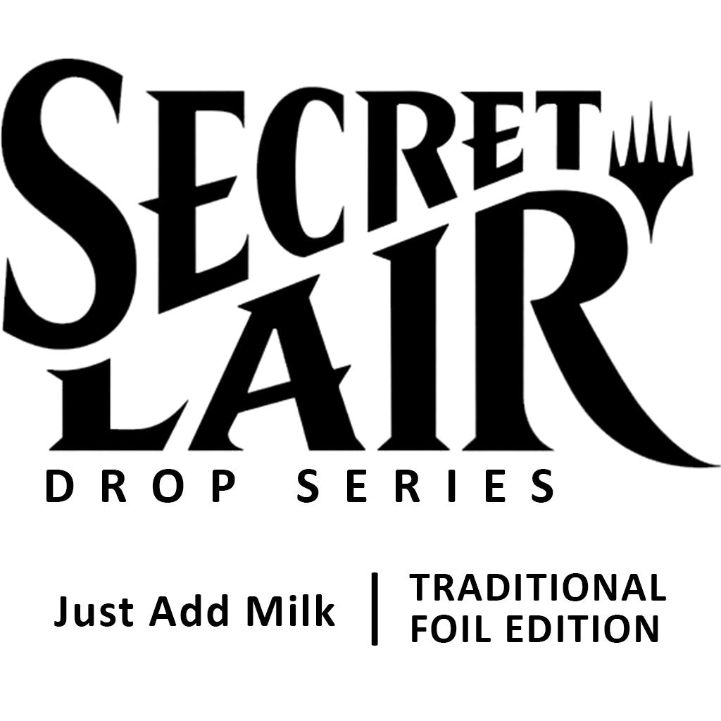 Image for Secret Lair Drop: Just Add Milk - Traditional Foil Edition - Magic: The Gathering