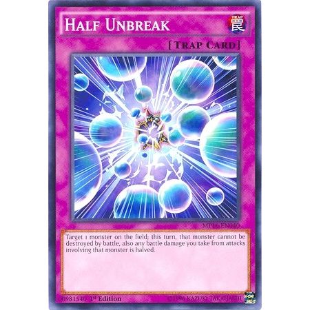 Image for Half Unbreak (MP16-EN040) (MP16) - YuGiOh