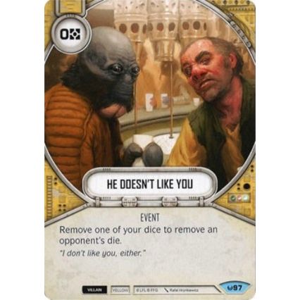 Image for He Doesn't Like You (97) (AW) - Star Wars: Destiny