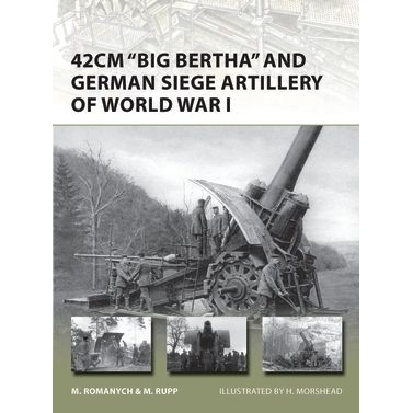 Image for 42cm 'Big Bertha' and German Siege Artillery of World War I - Books