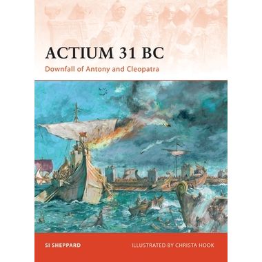 Image for Actium 31 BC: Downfall of Antony and Cleopatra - Books
