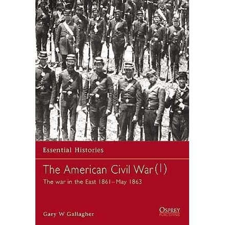Image for American Civil War (1): The War in the East 1861-May 1863 - Books