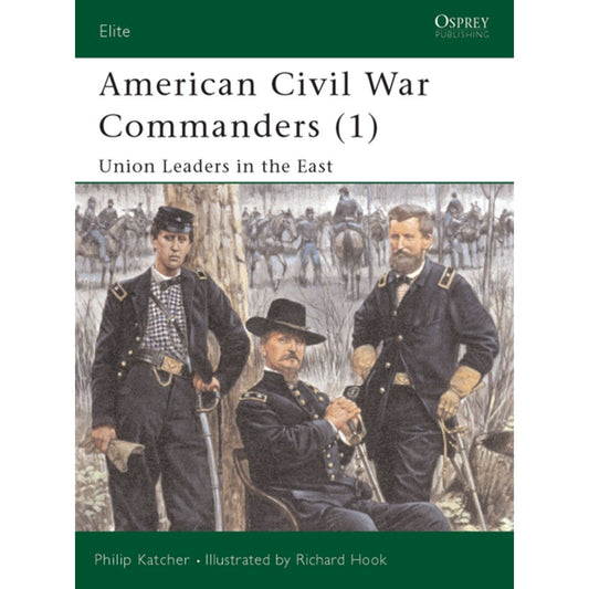 Image for American Civil War Commanders (1): Union Leaders in the East - Books