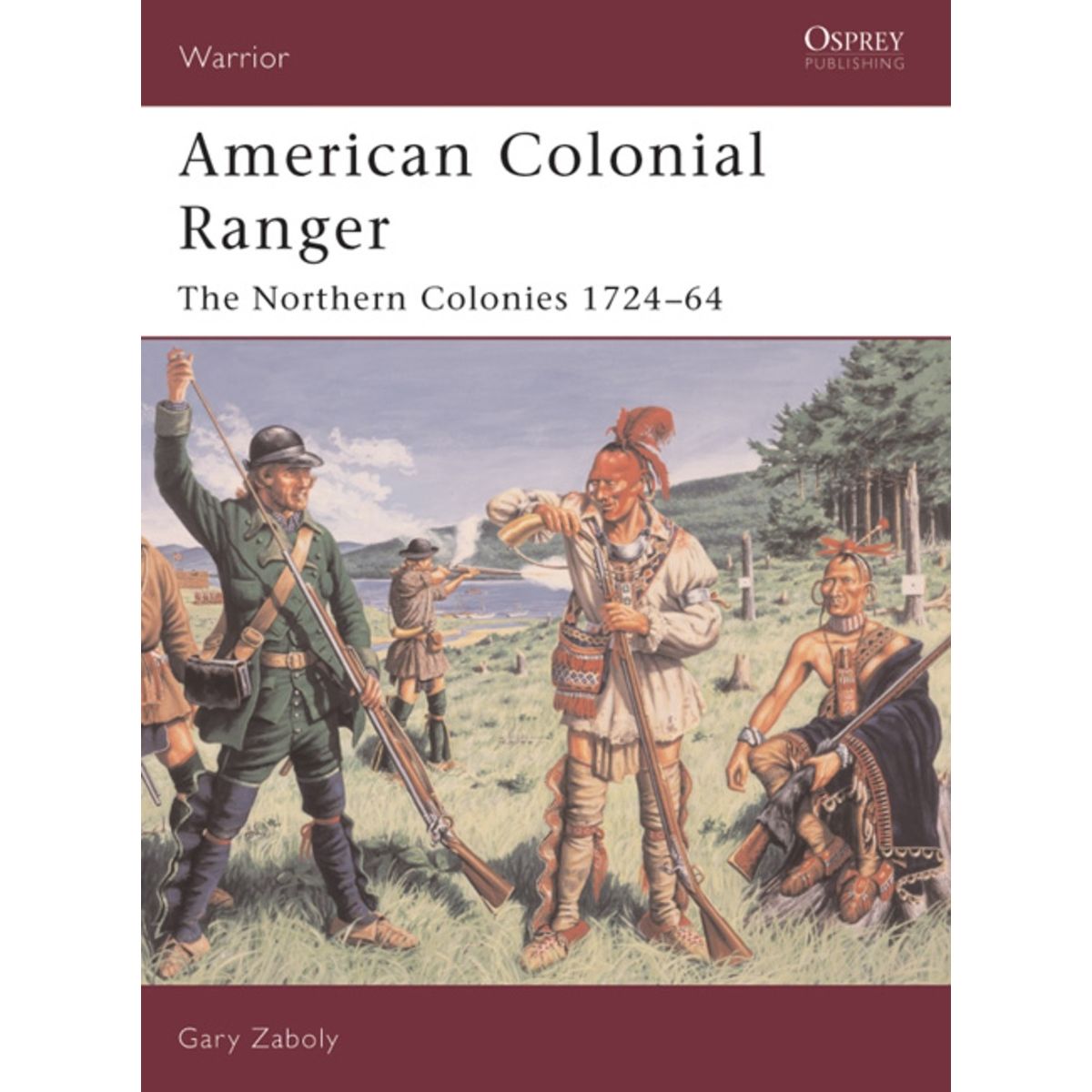 Image for American Colonial Ranger: The Northern Colonies 1724-64 - Books