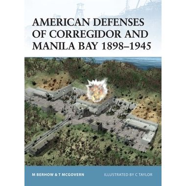 Image for American Defenses of Corregidor and Manila Bay 1898-1945 - Books
