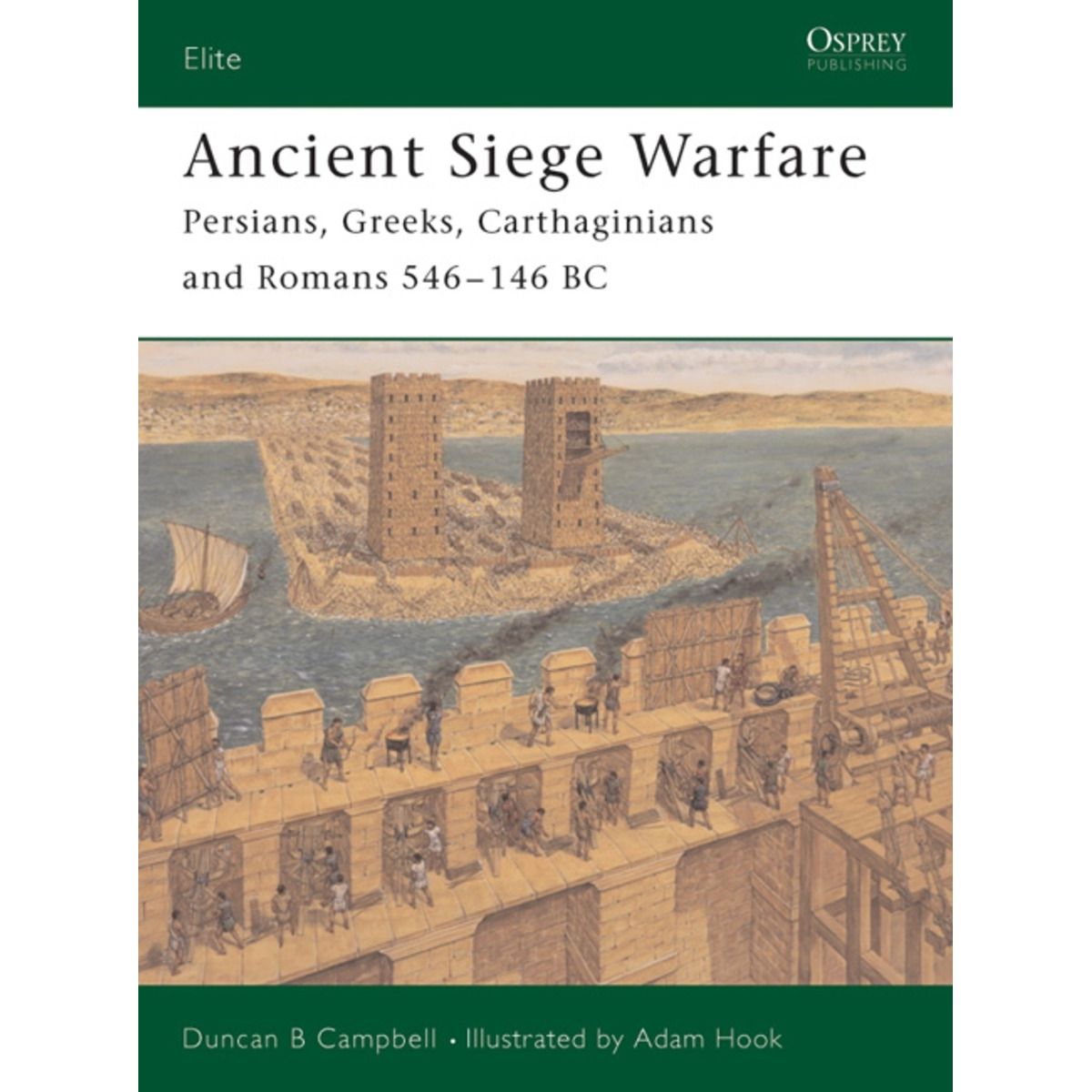 Image for Ancient Siege Warfare: Persians, Greeks, Carthaginians and Romans 546-146 BC - Books