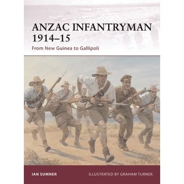 Image for ANZAC Infantryman 1914-15: From New Guinea to Gallipoli - Books