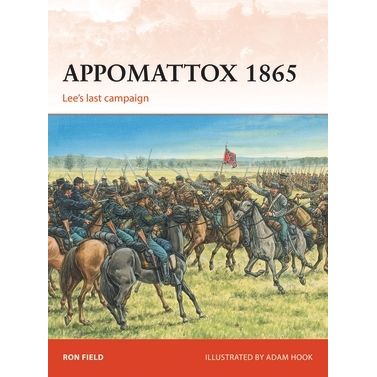Image for Appomattox 1865: Lee's Last Campaign - Books