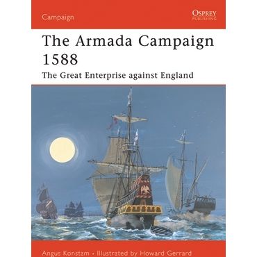 Image for Armada Campaign 1588: The Great Enterprise Against England - Books