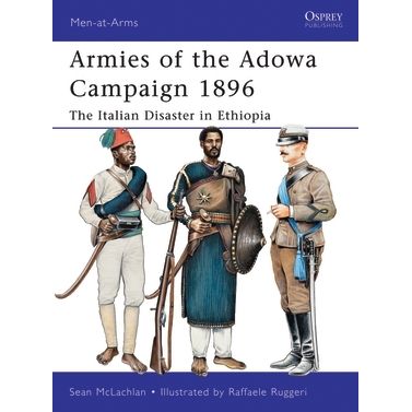 Image for Armies of the Adowa Campaign 1896: The Italian Disaster in Ethiopia - Books