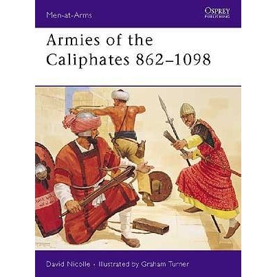 Image for Armies of the Caliphates 862-1098 - Books