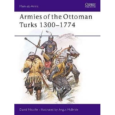 Image for Armies of the Ottoman Turks 1300-1774 - Books