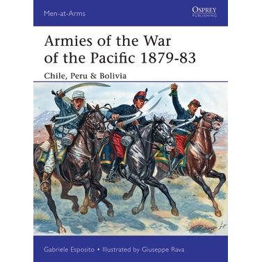 Image for Armies of the War of the Pacific 1879-83: Chile, Peru and Bolivia - Books