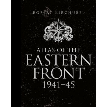 Image for Atlas of the Eastern Front: 1941-45 - Books