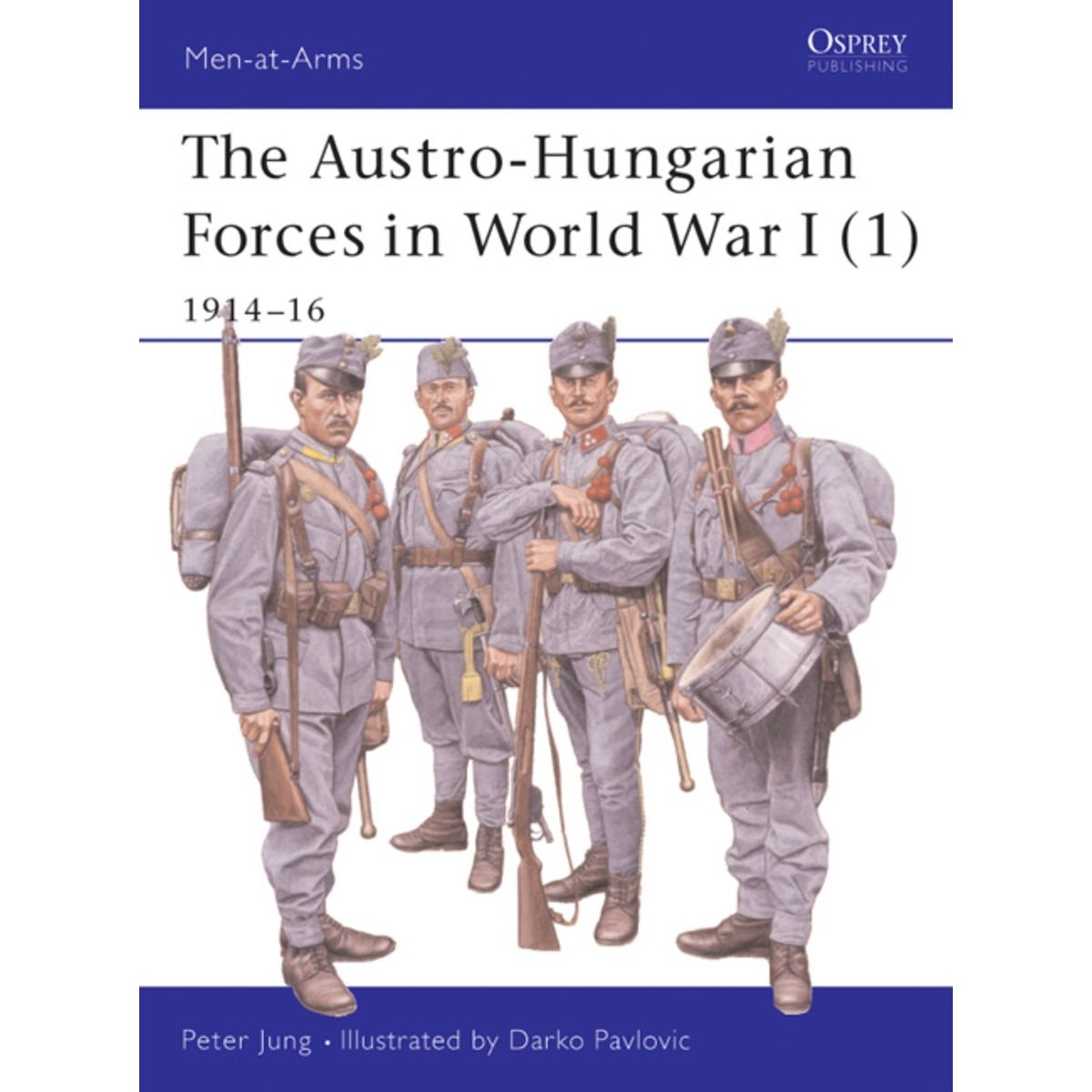 Image for Austro-Hungarian Forces in World War I (1): 1914-16 - Books