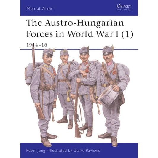 Image for Austro-Hungarian Forces in World War I (1): 1914-16 - Books