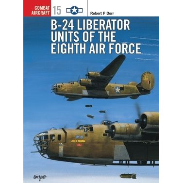 Image for B-24 Liberator Units of the Eighth Air Force - Books